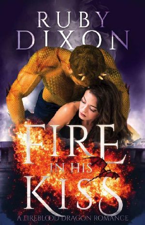 [Fireblood Dragon 02] • Fire in His Kiss